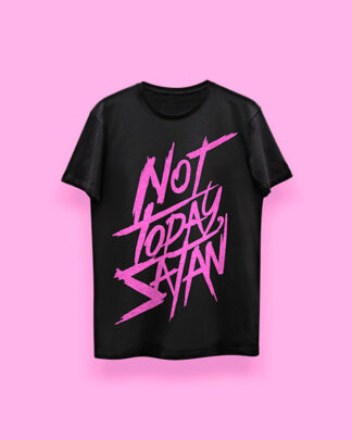 Not today, Satan PINK FIRE (playera negra edición limitada)