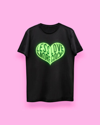 Less love, more cxck (playera negra)