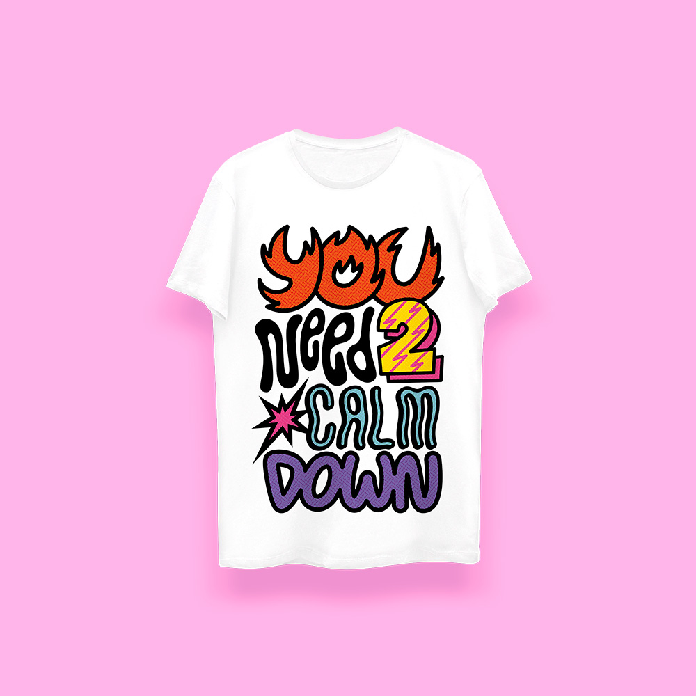 You need to calm down (playera blanca)